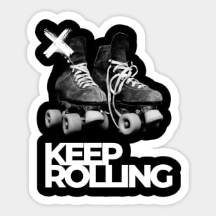 Keep rolling Sticker